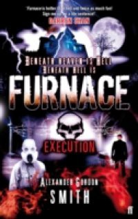 Escape from Furnace 5: Execution