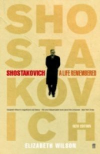 Shostakovich: A Life Remembered