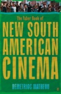 Faber Book of New South American Cinema