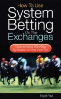 How to Use System Betting on the Exchanges