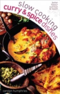 Slow Cooking Curry and Spice Dishes