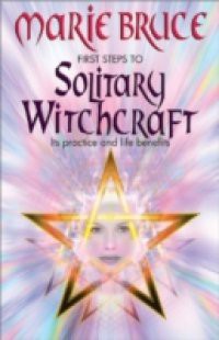First Steps to Solitary Witchcraft