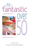 Stay Fit and Fantastic Over 50