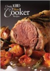 Classic 1000 Slow Cooker Recipes