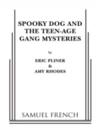 Spooky Dog & The Teen-Age Gang Mysteries