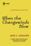 When the Changewinds Blow