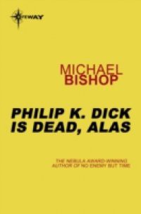 Philip K Dick is Dead, Alas