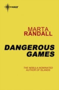 Dangerous Games