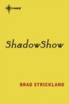 ShadowShow