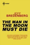 Man in the Moon Must Die