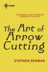 Art of Arrow Cutting