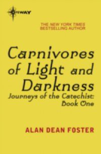 Carnivores of Light and Darkness