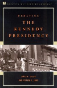 Debating the Kennedy Presidency