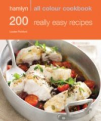 200 Really Easy Recipes