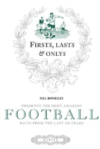 Firsts, Lasts & Onlys of Football