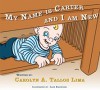 My Name is Carter and I am New