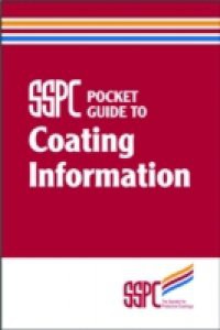 SSPC Pocket Guide to Coating Information