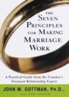 Seven Principles for Making Marriage Work