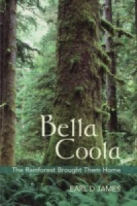 Bella Coola: The Rainforest Brought Them Home