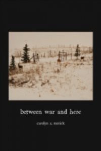 Between War and Here