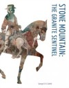 Stone Mountain: The Granite Sentinel
