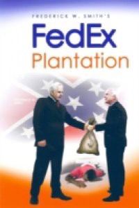 Frederick W. Smith's Fedex Plantation