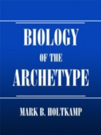 Biology Of The Archetype
