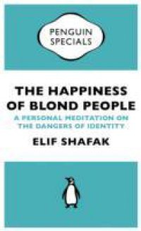 Happiness of Blond People (Penguin Specials)
