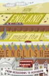 How England Made the English