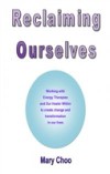 Reclaiming Ourselves