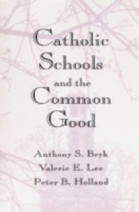 Catholic Schools and the Common Good