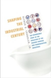 Shaping the Industrial Century