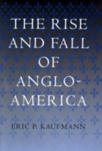 Rise and Fall of Anglo-America