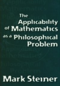 Applicability of Mathematics as a Philosophical Problem