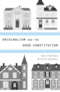 Originalism and the Good Constitution