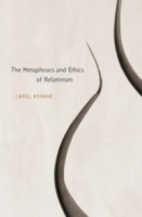 Metaphysics and Ethics of Relativism