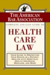 ABA Complete and Easy Guide to Health Care Law