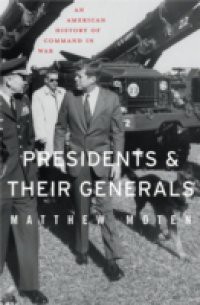 Presidents and Their Generals