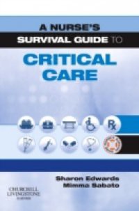 Nurse's Survival Guide to Critical Care