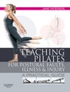 Teaching Pilates for Postural Faults, Illness and Injury
