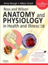 Ross & Wilson Anatomy and Physiology in Health and Illness