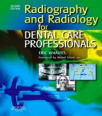 Radiography and Radiology for Dental Care Professionals