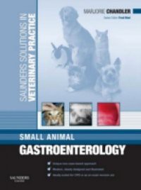 Solutions Veterinary Practice: Small Animal Gastroenterology