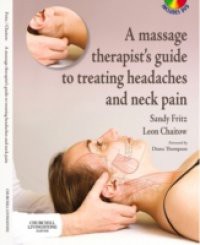 Massage Therapist's Guide to Treating Headaches and Neck Pain