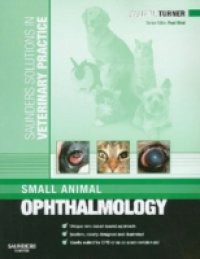 Saunders Solutions in Veterinary Practice: Small Animal Ophthalmology