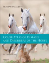 Knottenbelt and Pascoe's Color Atlas of Diseases and Disorders of the Horse