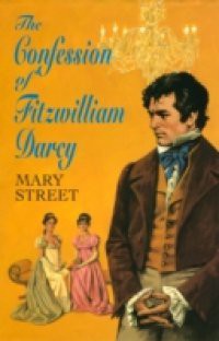 Confession of Fitzwilliam Darcy