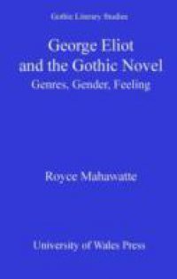 George Eliot and the Gothic Novel