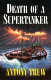 Death of a Supertanker