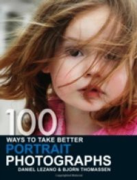 100 Ways to Take Better Portrait Photographs